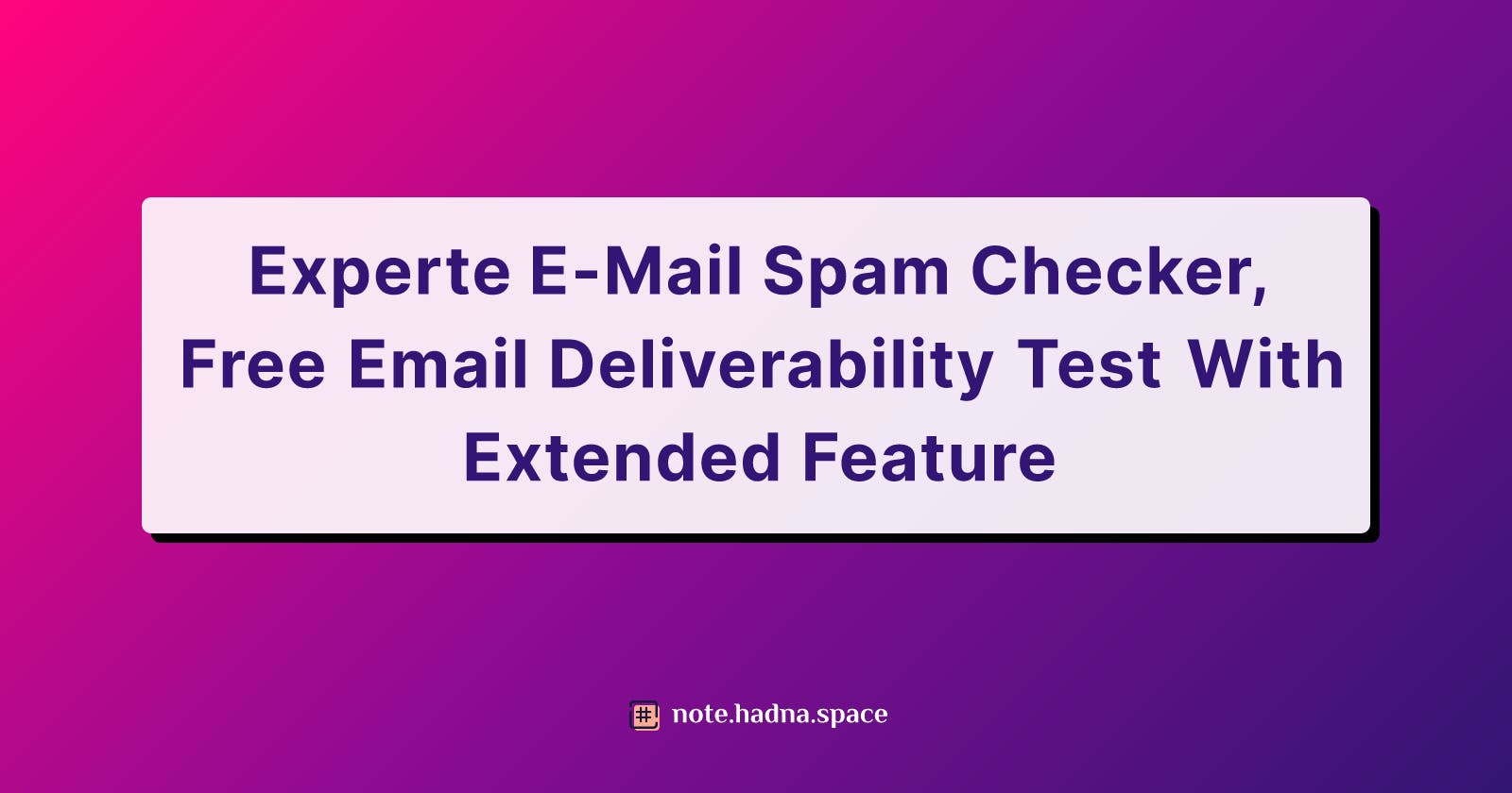 Experte E-Mail Spam Checker, Free Email Deliverability Test With Extended Feature