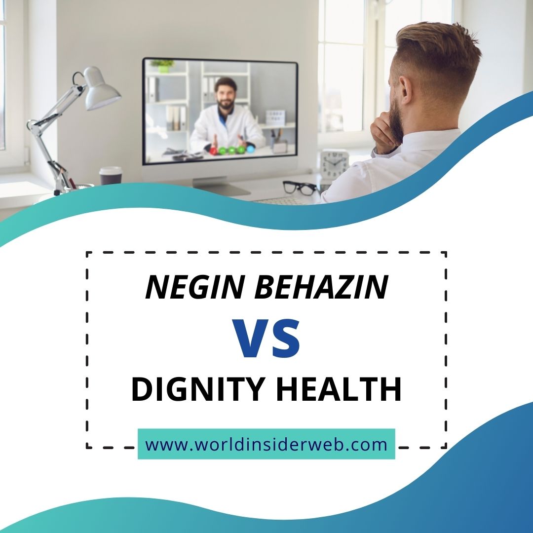 Negin Behazin vs. Dignity Health