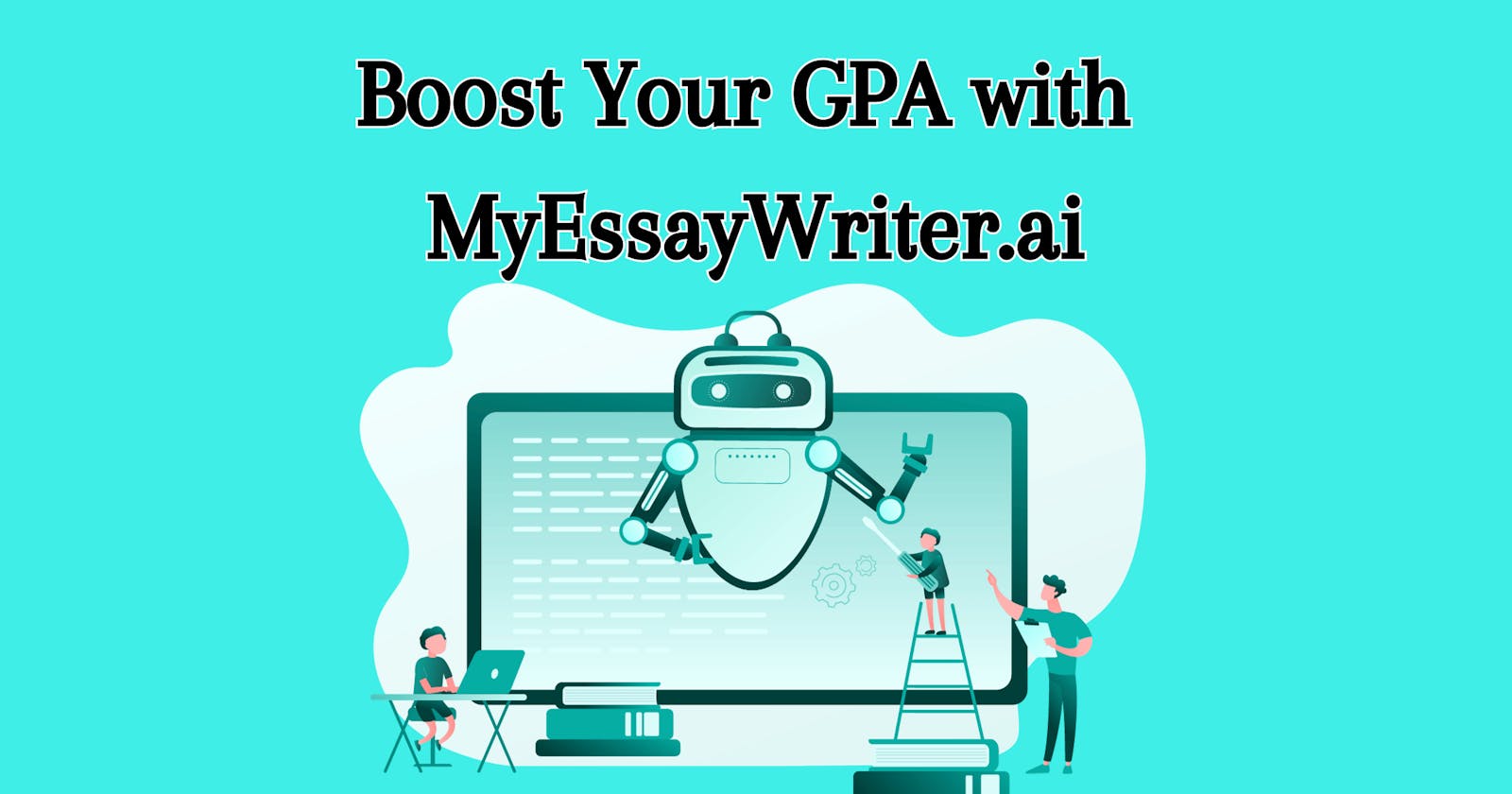 Boosting Your GPA: AI-Enhanced Essay Writing Tips
