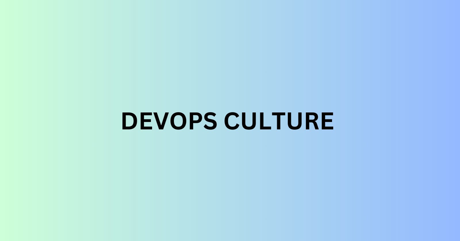DevOps Culture