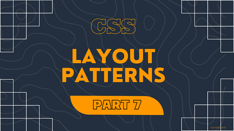 CSS Layout Patterns #7