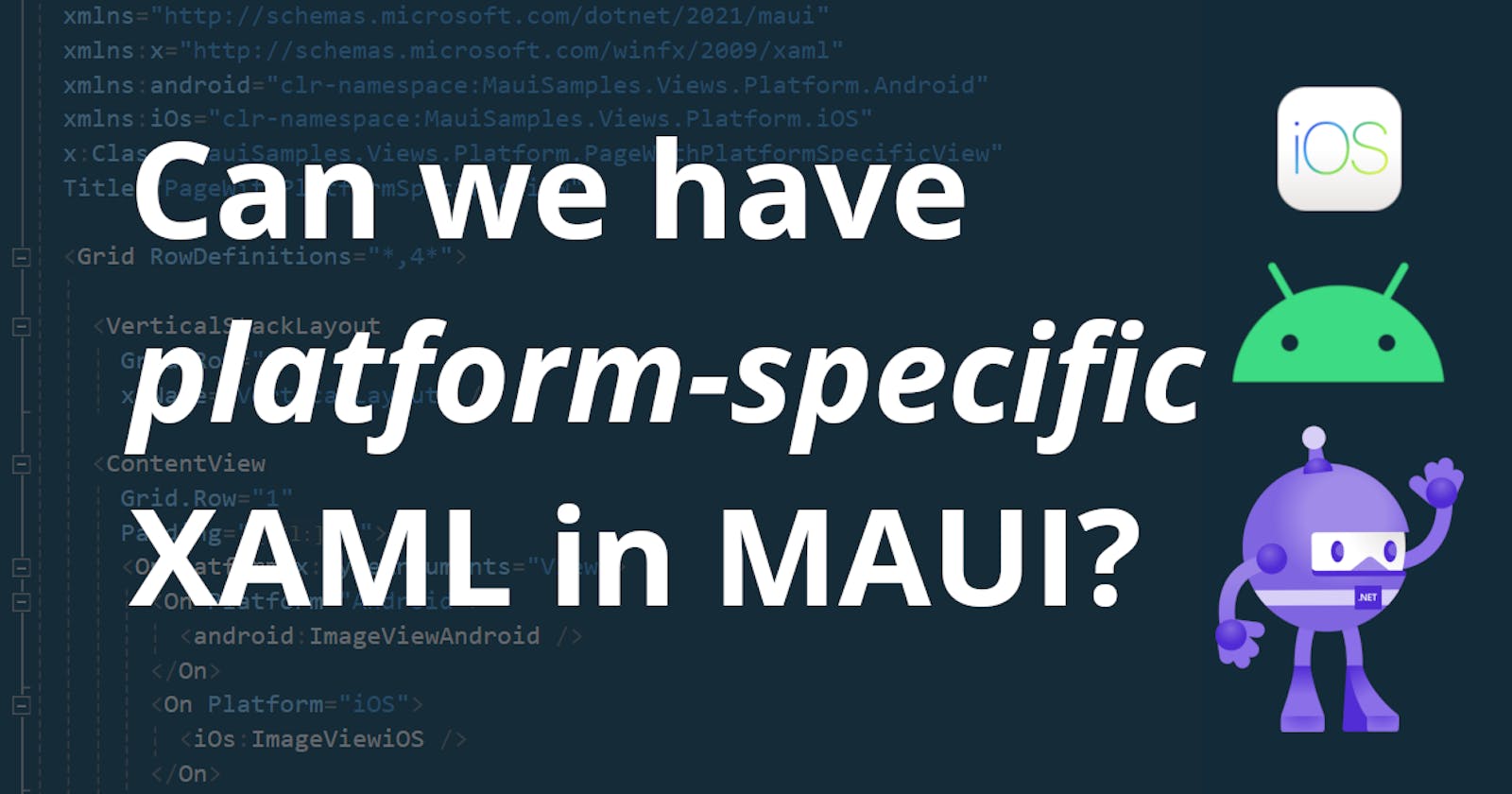 Platform-specific XAML in .NET MAUI