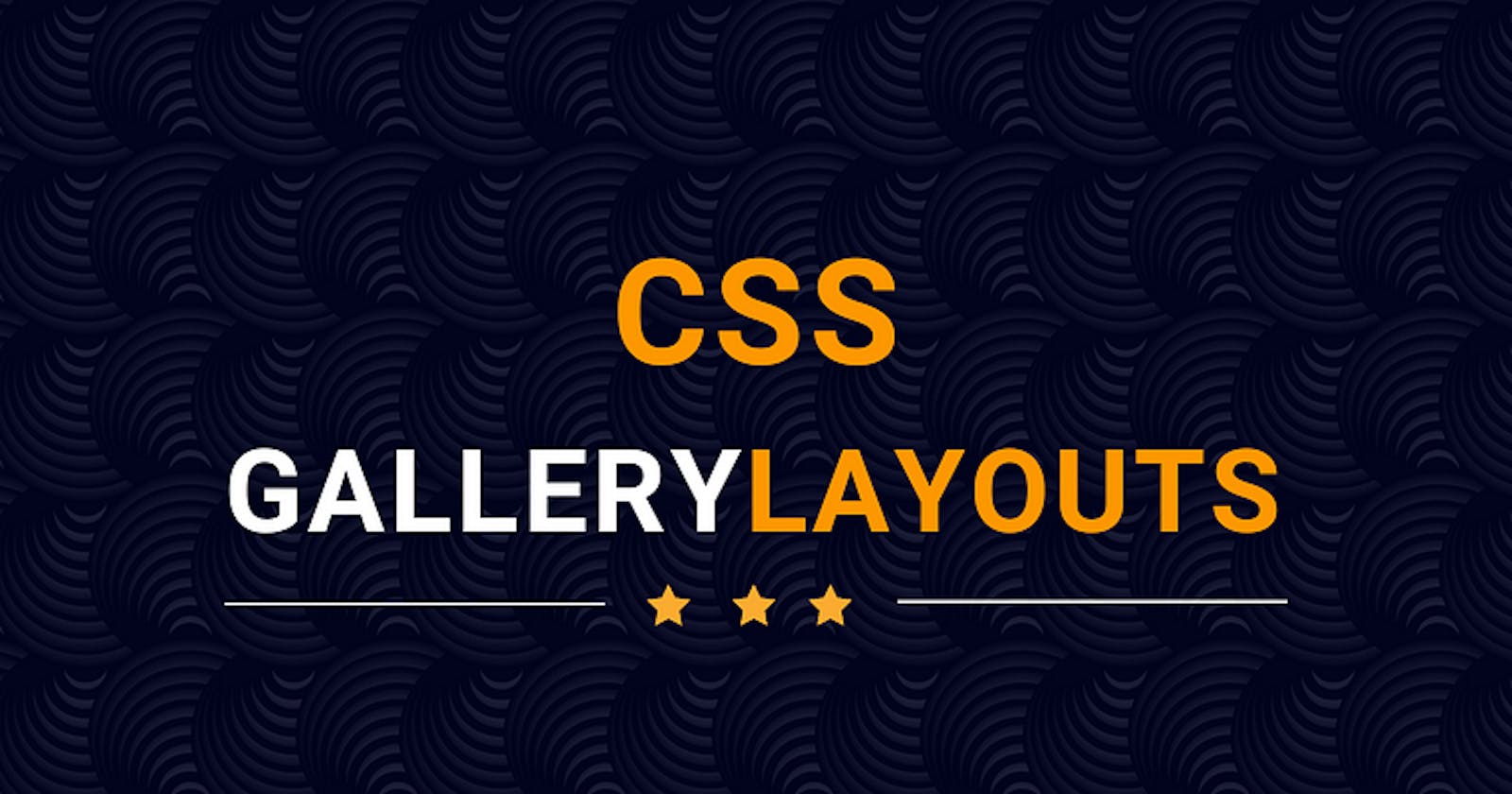 CSS — Gallery Layouts