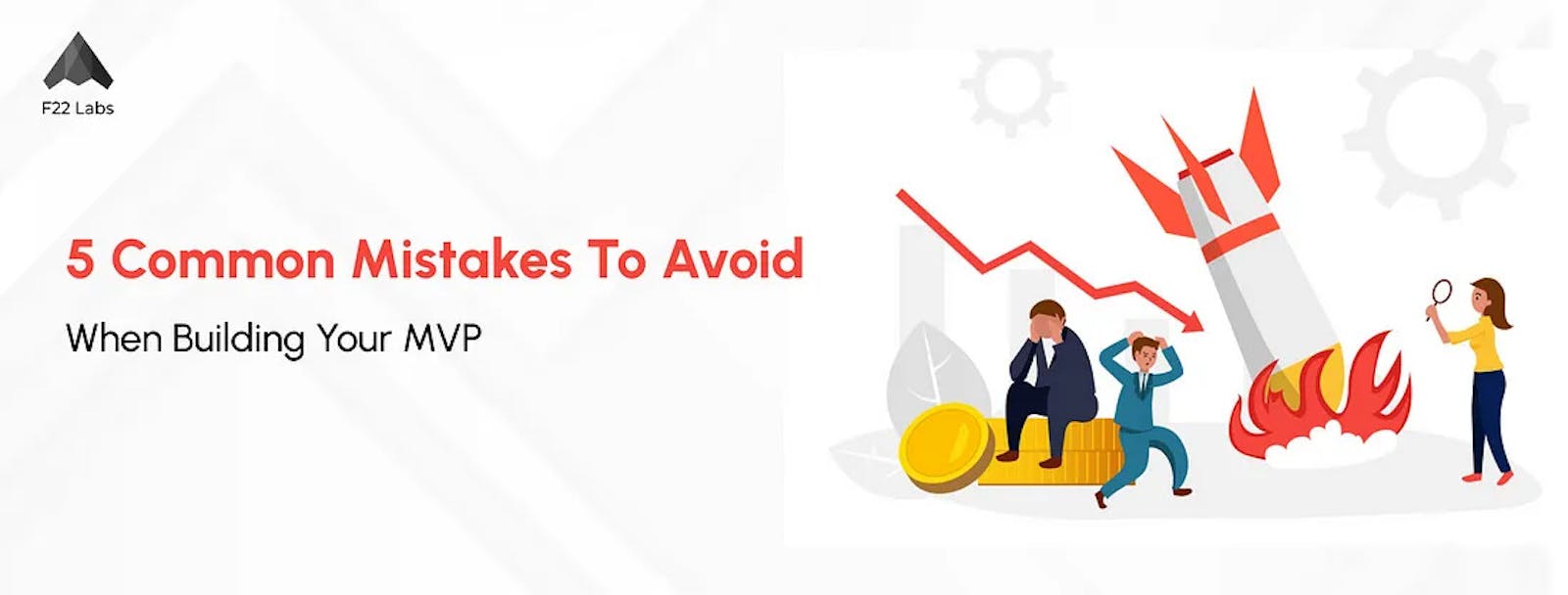 5 Common Mistakes To Avoid When Building Your MVP