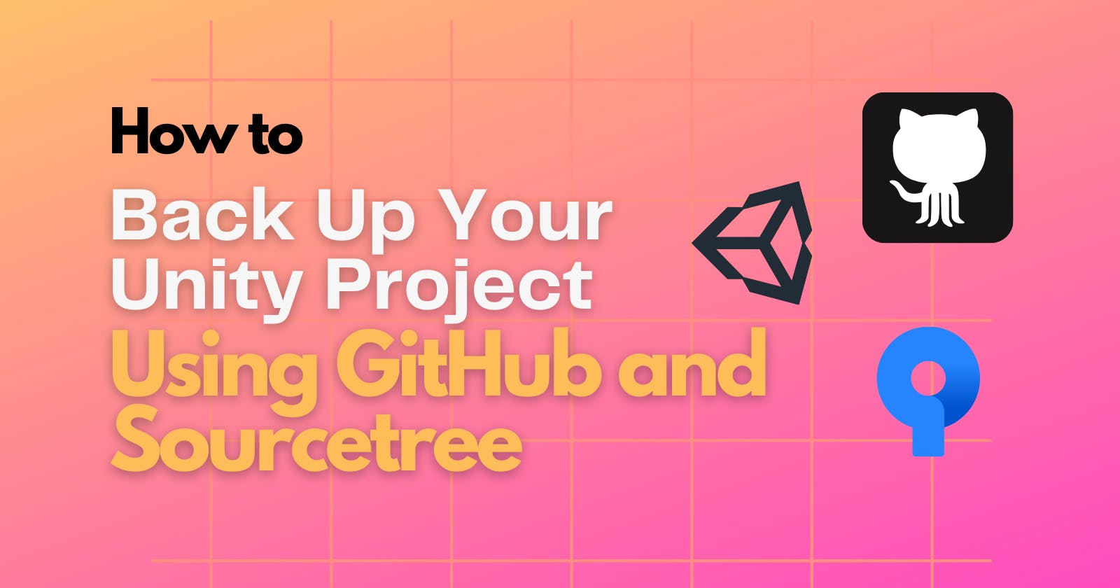 Backing Up Your Unity Project with Sourcetree and GitHub