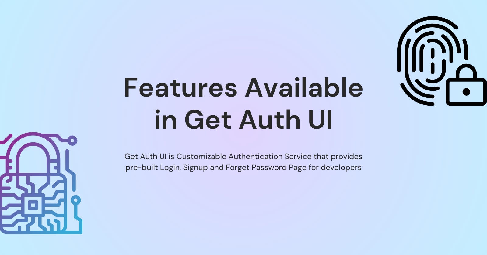 Features Available in Get Auth UI