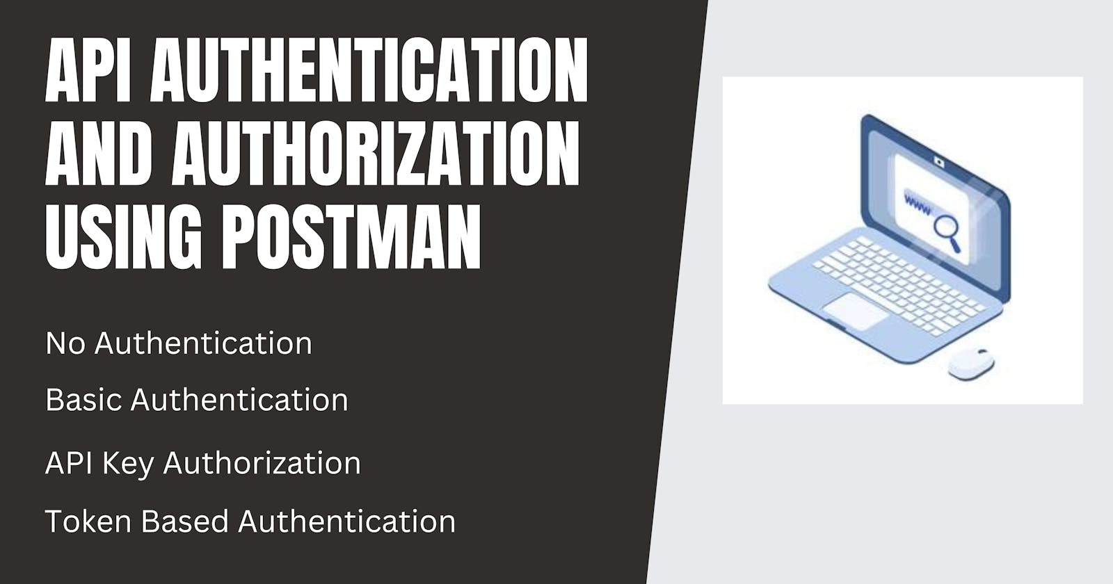 API Authentication and Authorization using Postman