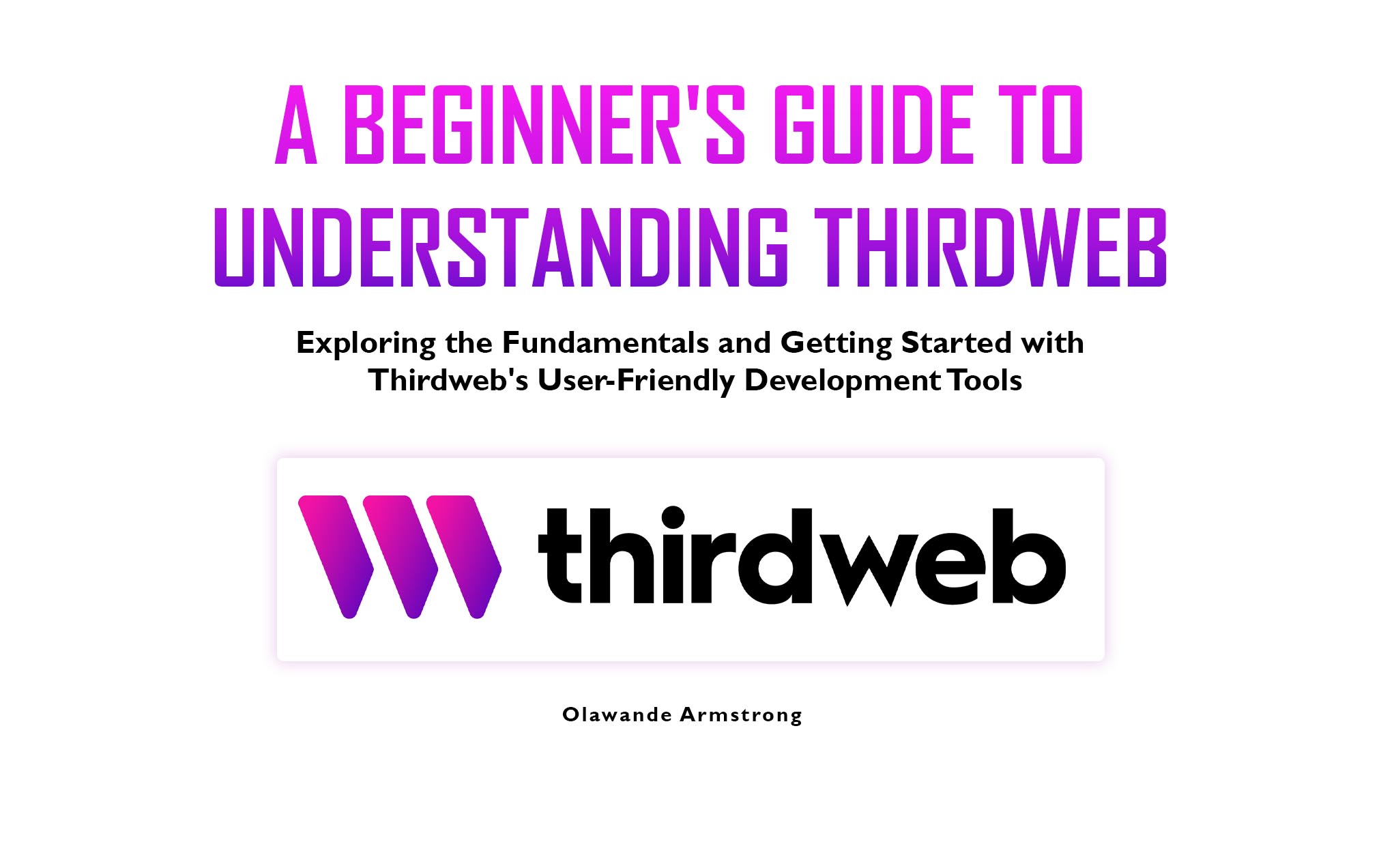 A Beginner's Guide to Understanding ThirdWeb