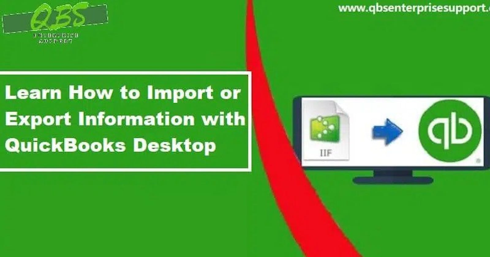 Learn How to Import and Export Information in QuickBooks Desktop?