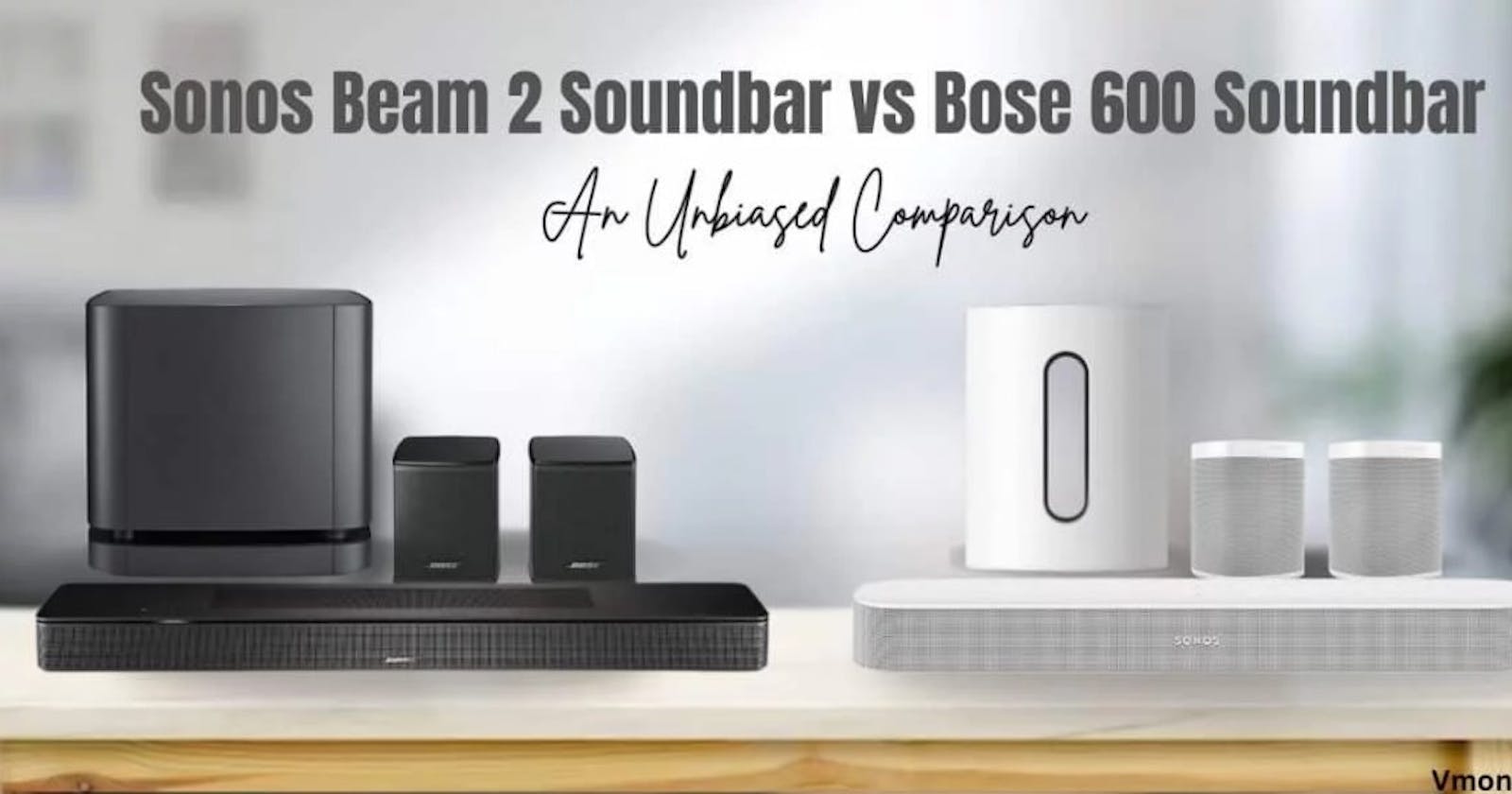 Sonos Beam 2 Soundbar vs Bose 600 Soundbar: Find your Perfect Soundbar