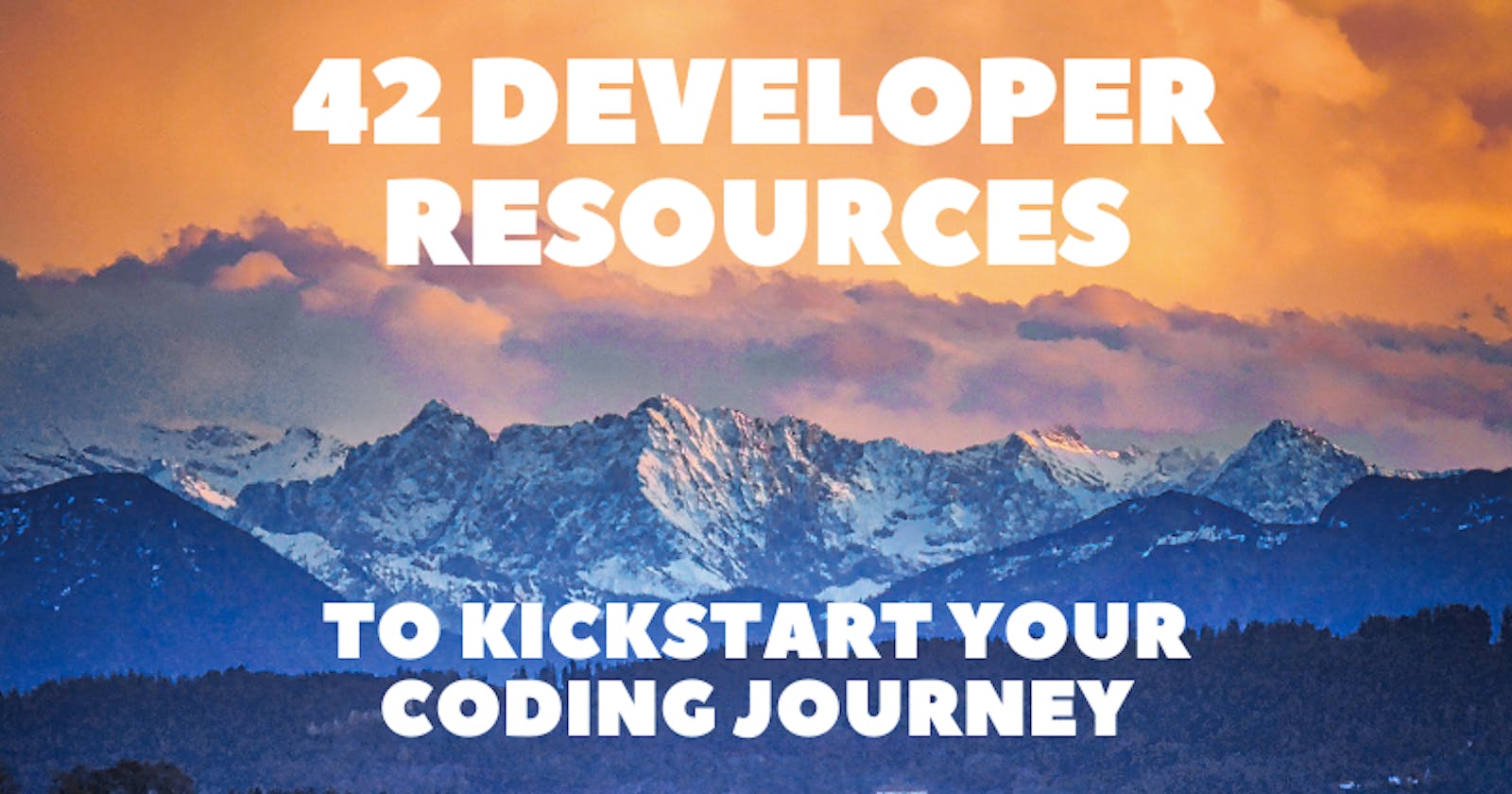 42 Developer Resources to Kickstart Your Coding Journey 🚀🔥