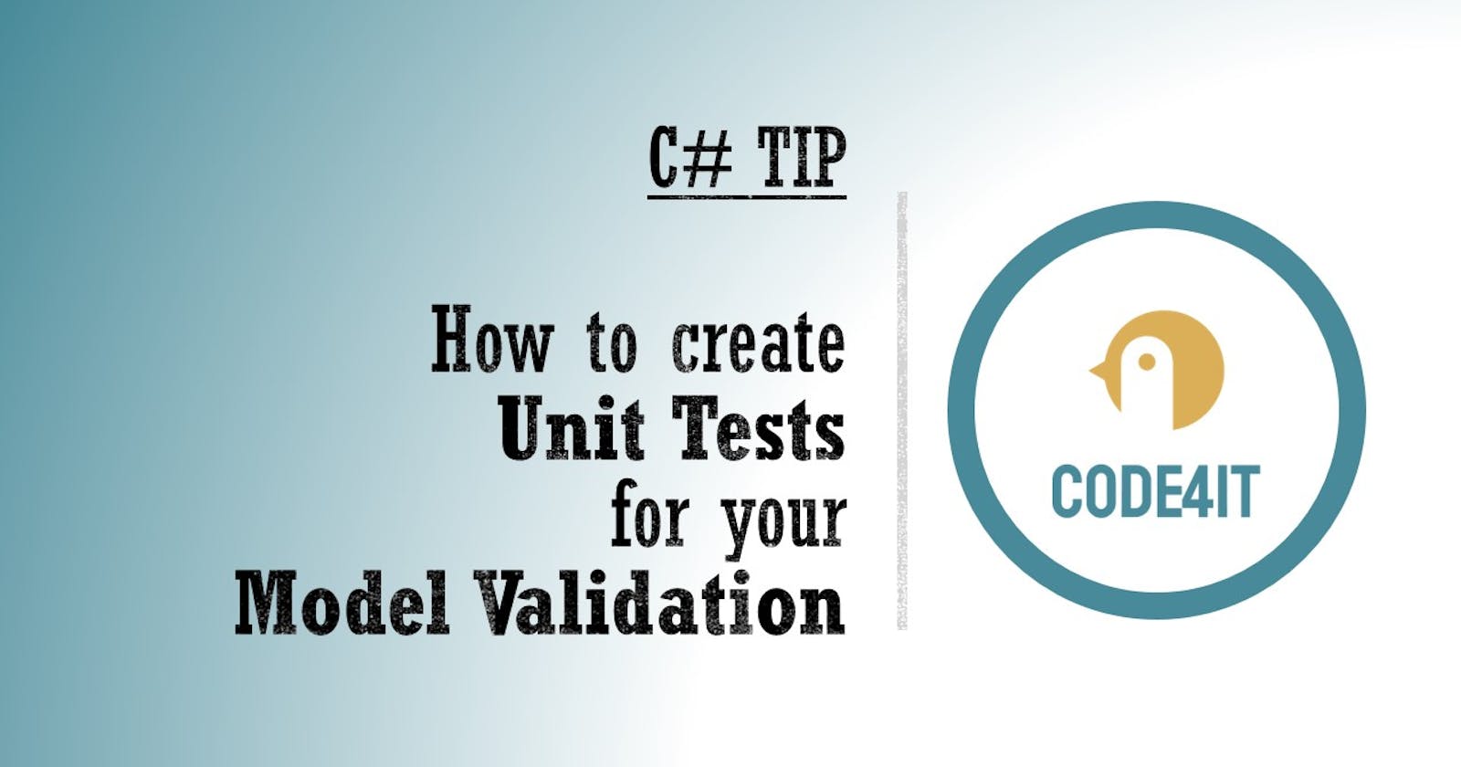 C# Tip: How to create Unit Tests for Model Validation