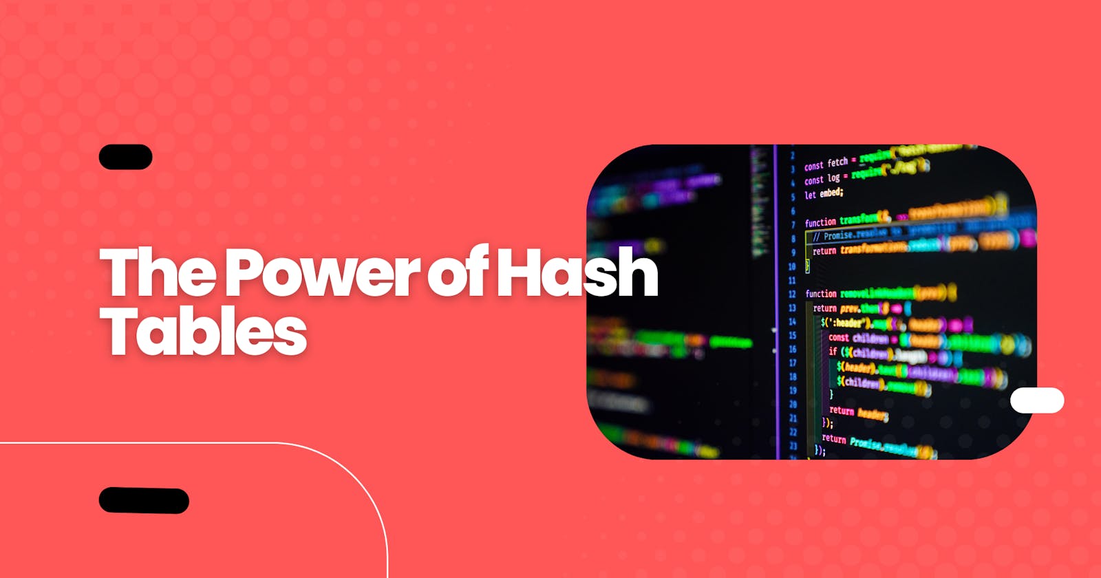 The Power of Hash Tables