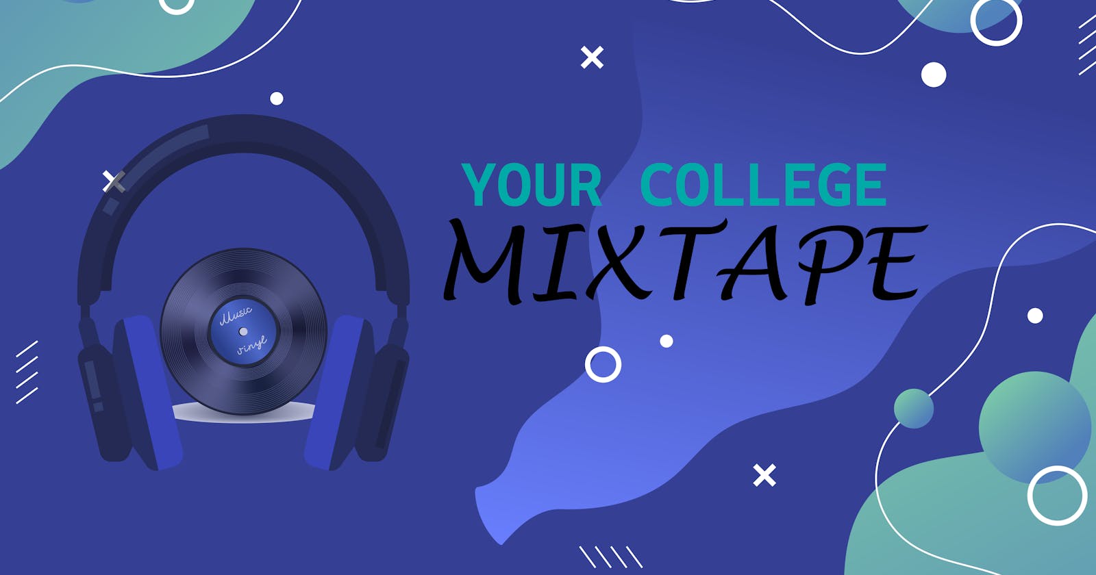 First Runner Up - Your College Mixtape