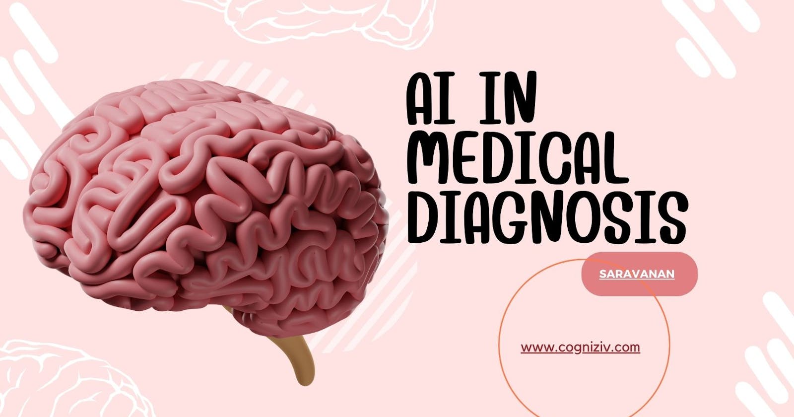 AI in Medical Diagnosis - An Analysis