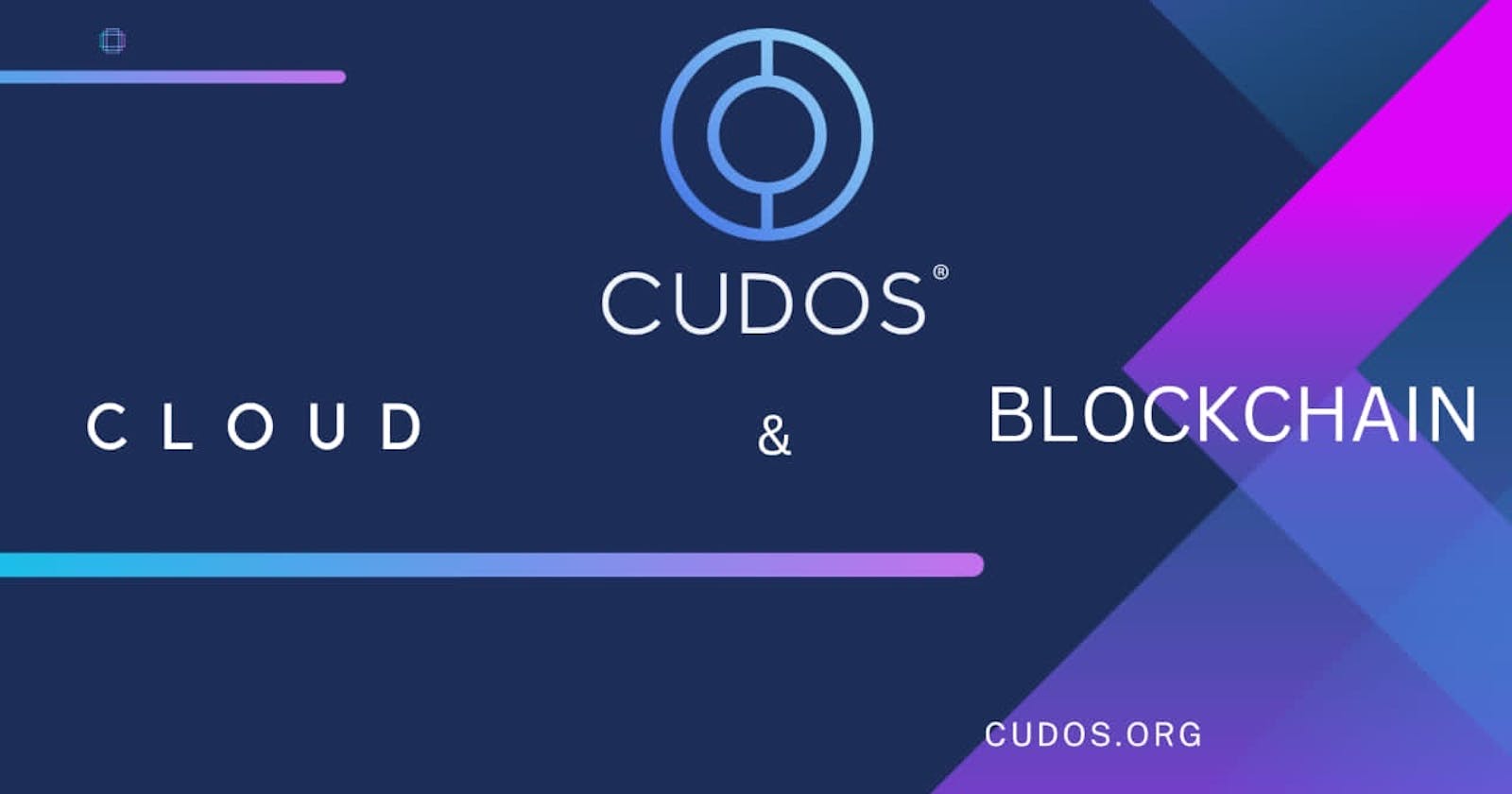 CUDOS: Bridging the Gap Between Blockchain and Cloud for a Decentralized Future