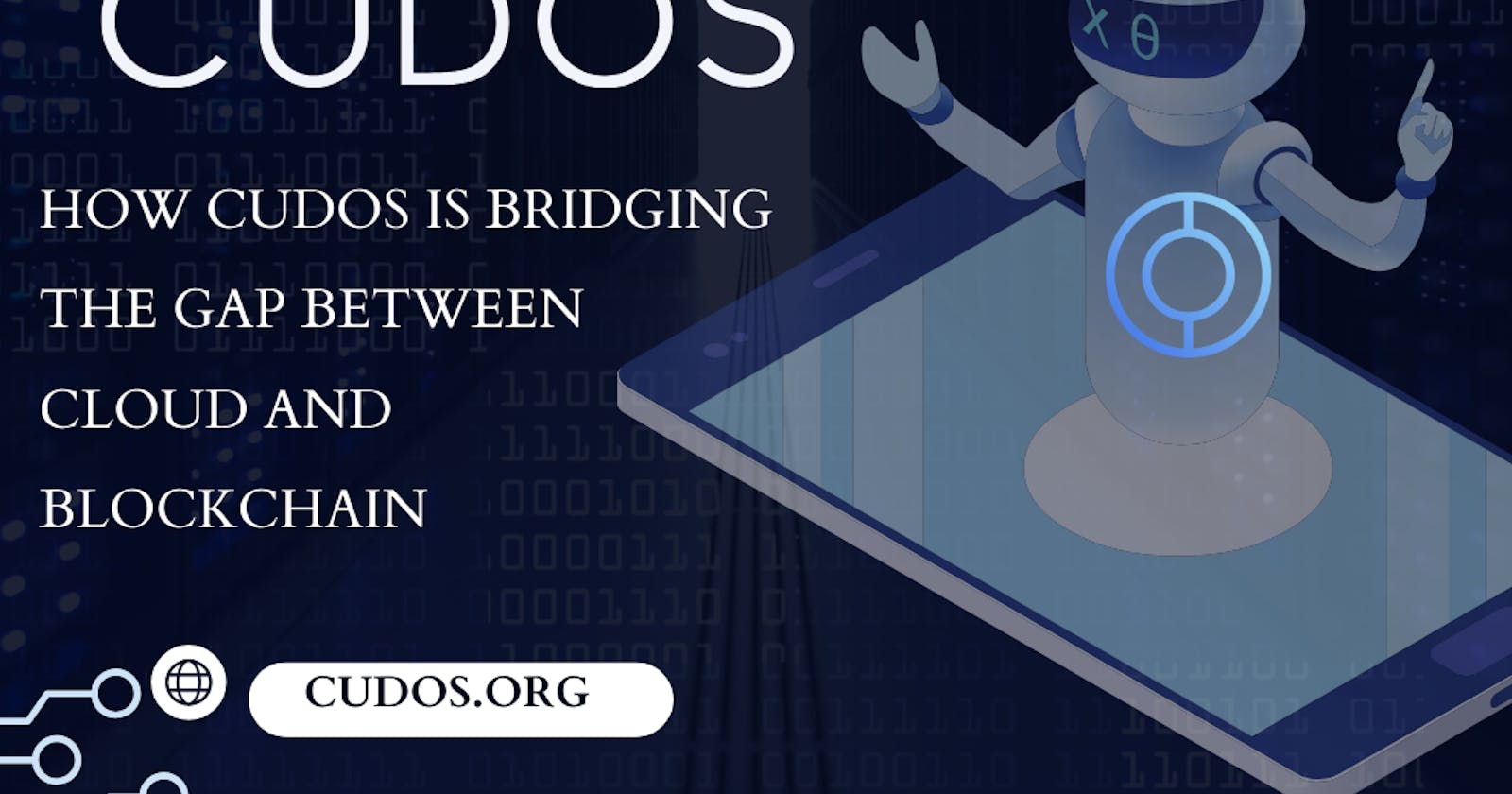 How CUDOS is Bridging the Gap Between Cloud and Blockchain