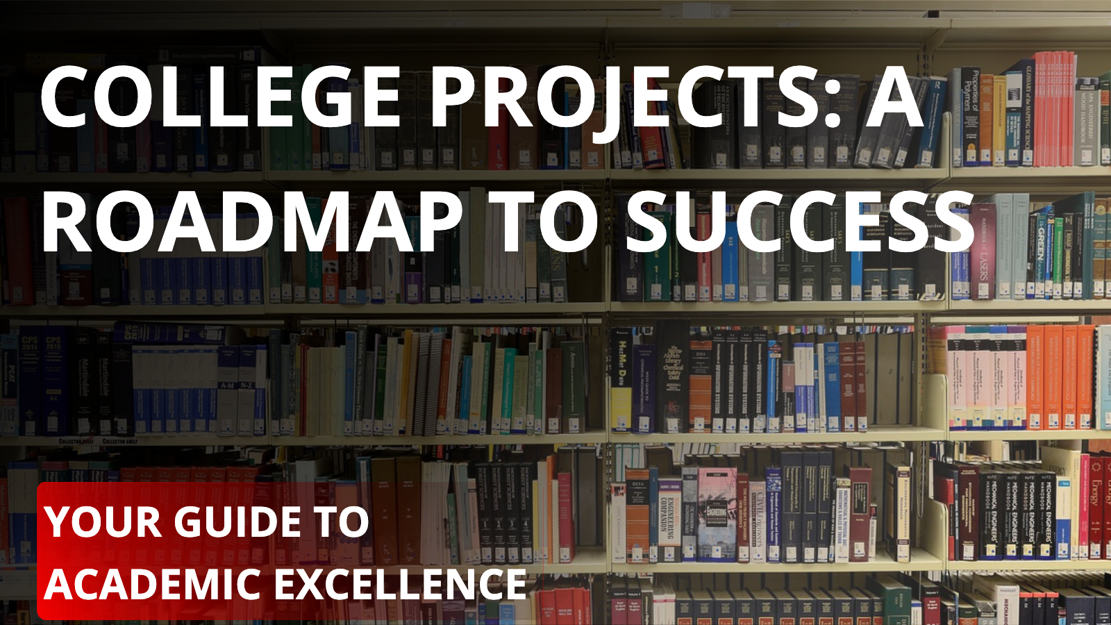 College Projects: A Roadmap To Success