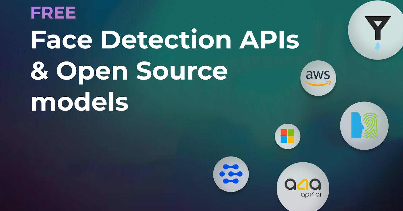 Top Free Face Detection tools, APIs, and Open Source models