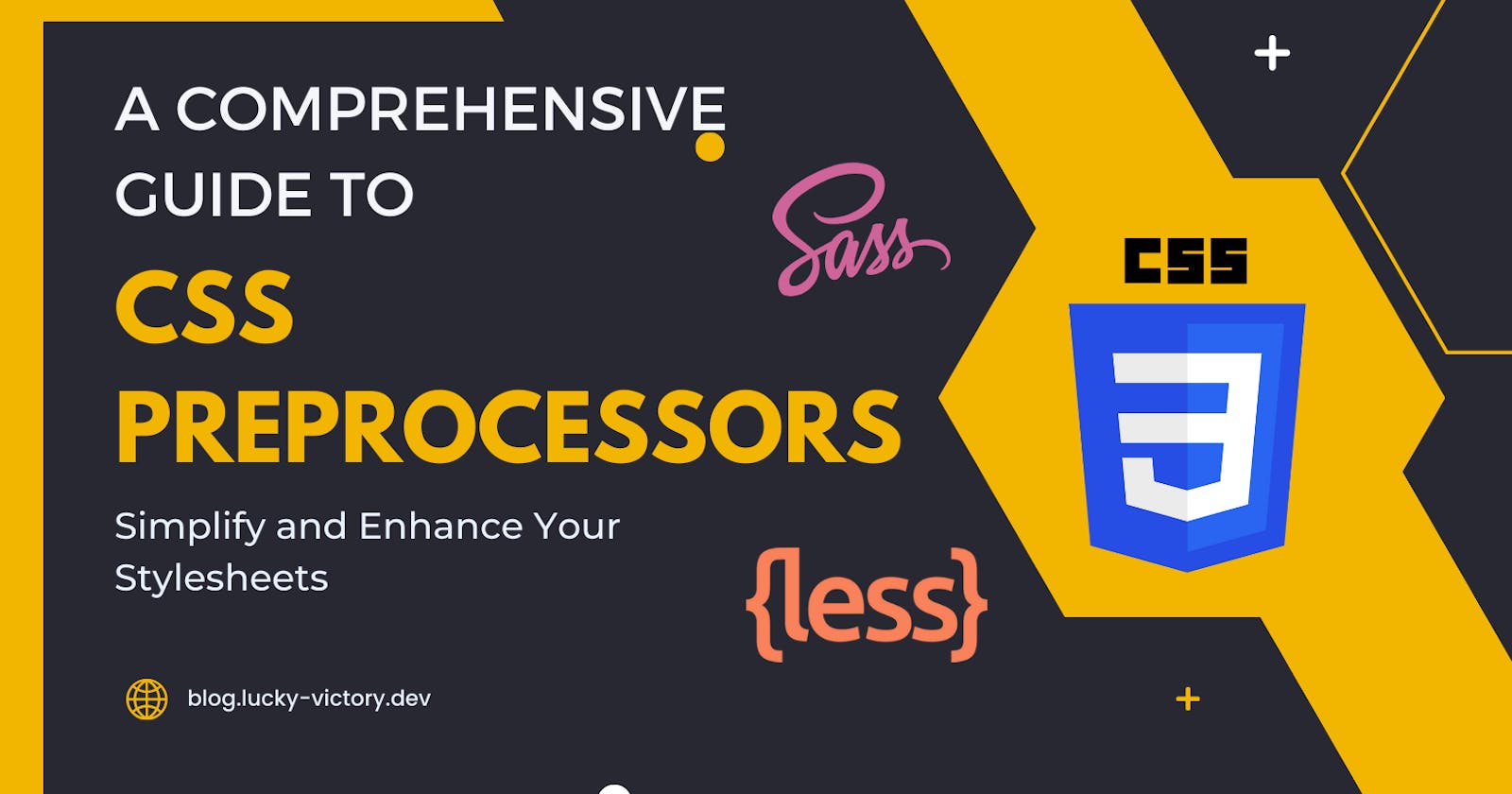 A Comprehensive Guide to CSS Preprocessors: Simplify and Enhance Your Stylesheets