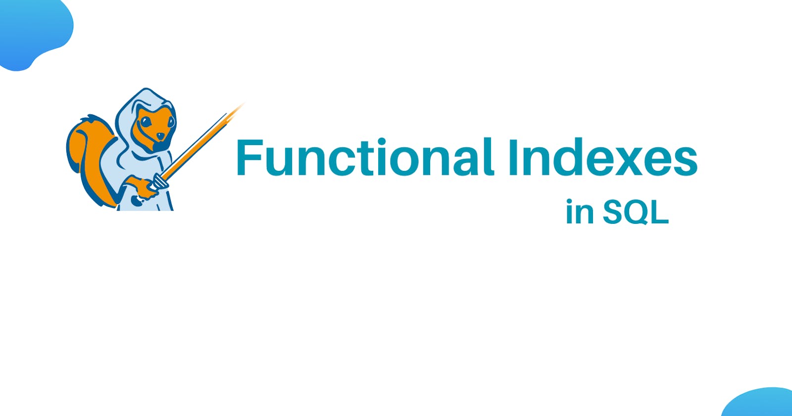 Increase SQL performance with Functional Indexes
