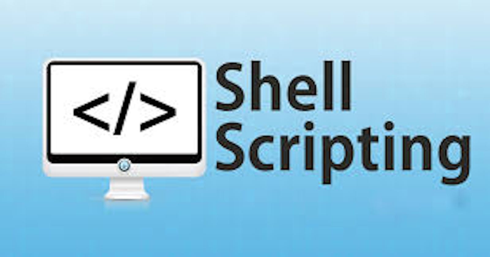 Introduction To Shell Scripting