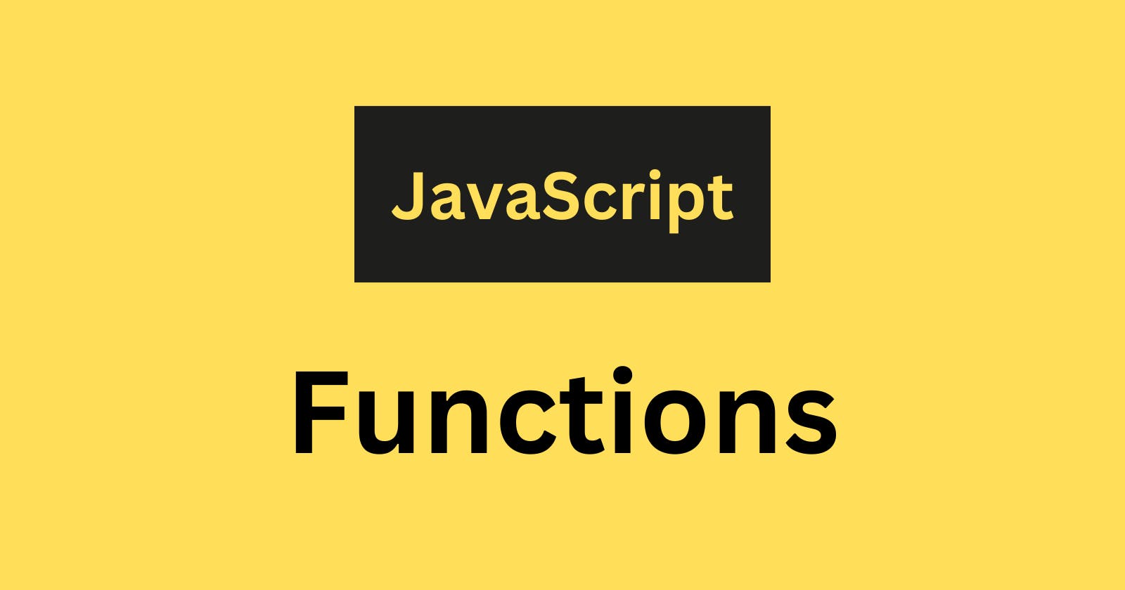 JavaScript Functions: Understanding Functions and Their Practical Applications