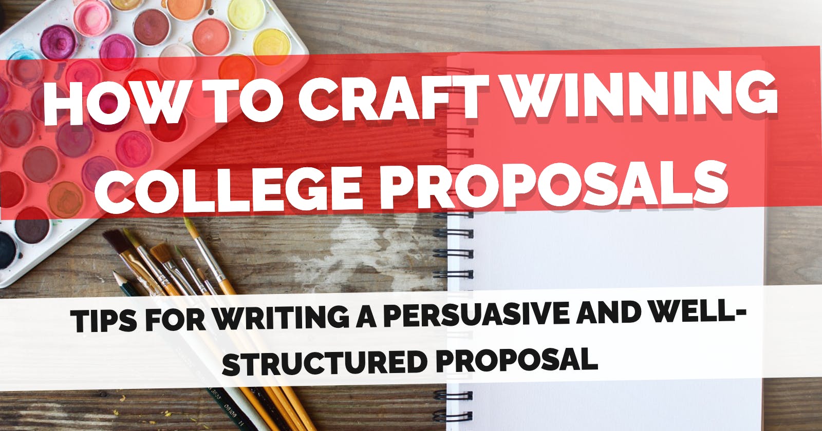 How to craft winning college proposals