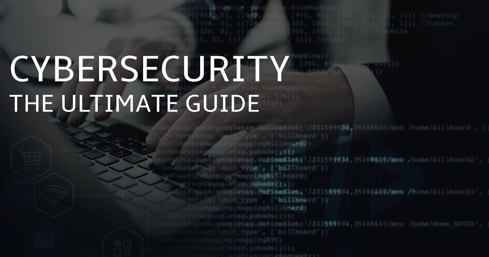 Cyber Security: The Ultimate Guide - CyberRoot Risk Advisory