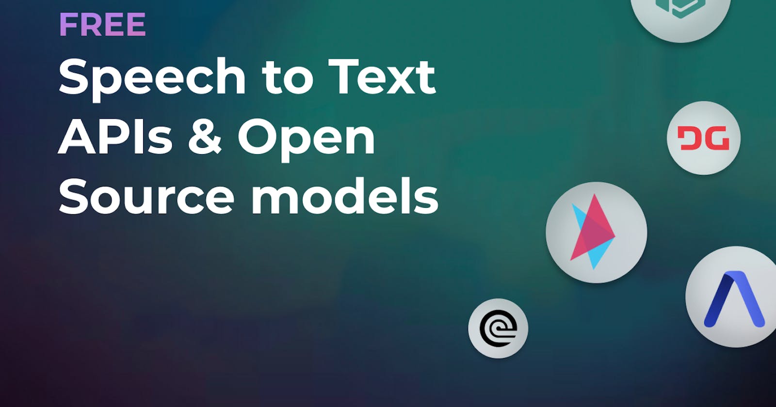 Top Free Speech to Text tools, APIs, and Open Source models