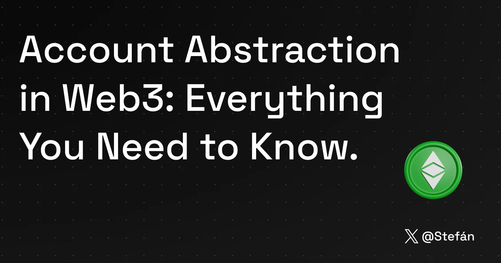 Account Abstraction in Web3: Everything You Need to Know.