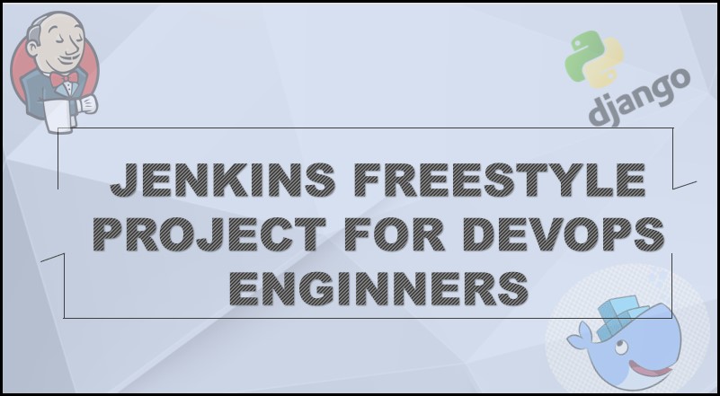 Day23:Jenkins Freestyle Project for DevOps Engineers