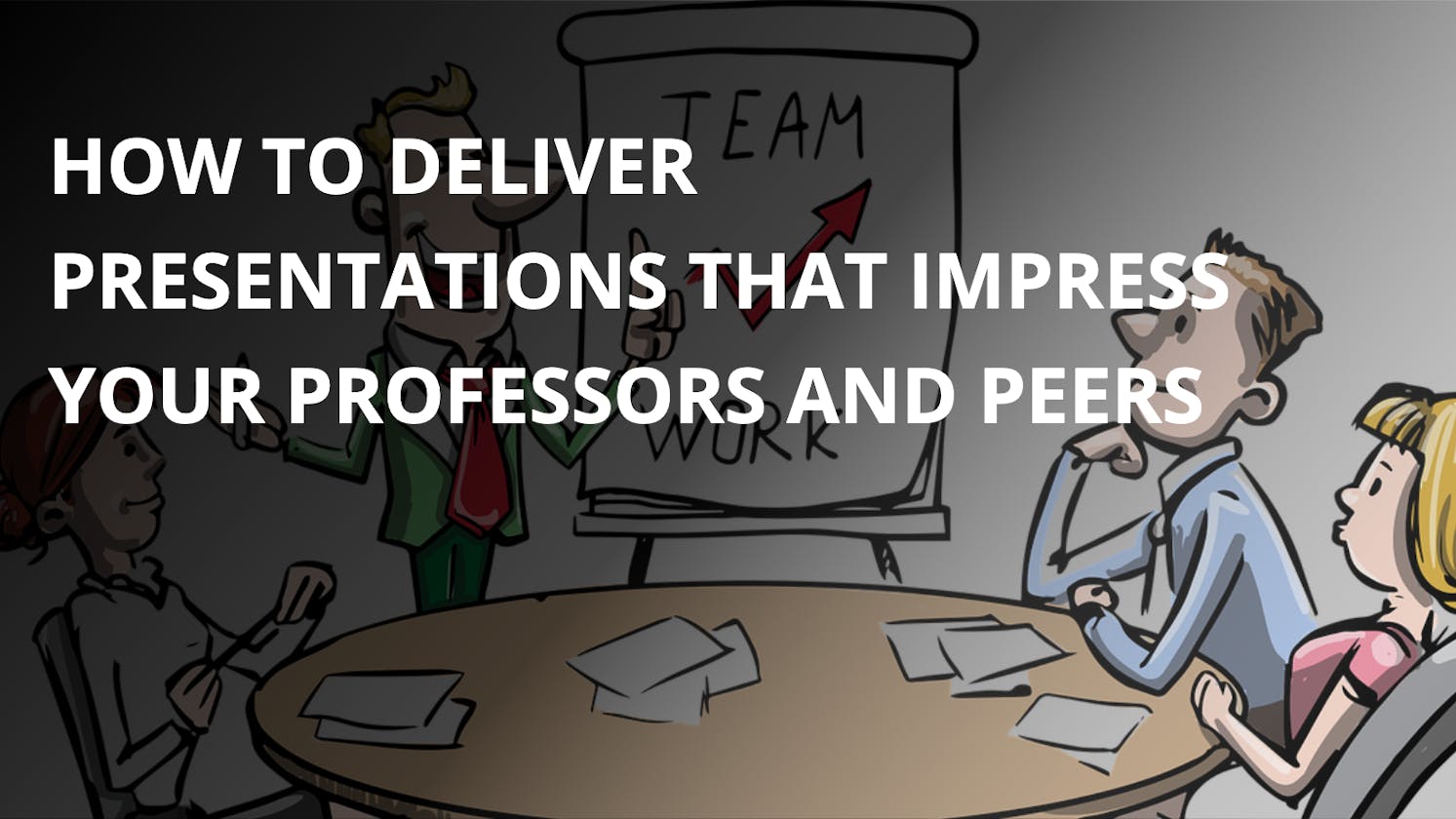 How to Deliver Presentations that Impress Your Professors and Peers