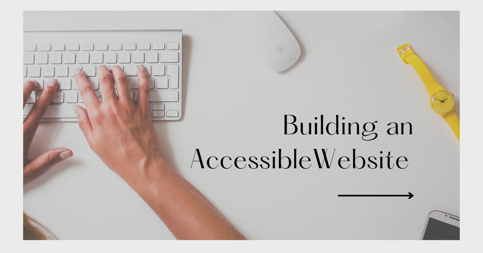 Building an Accessible Website.