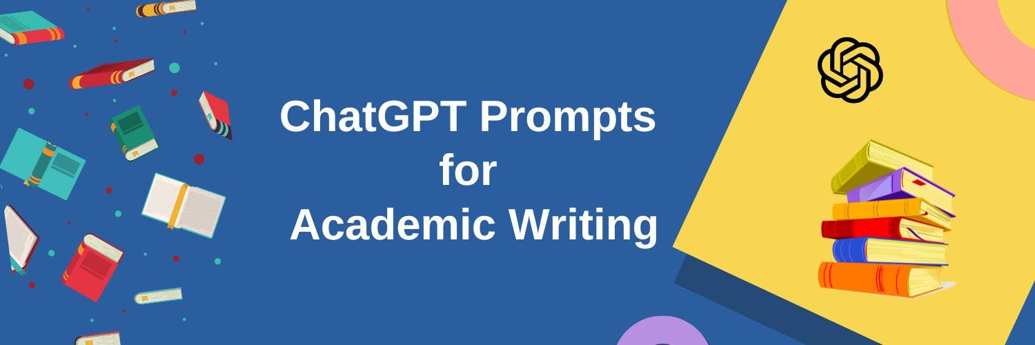 ChatGPT Prompts for Academic Writing