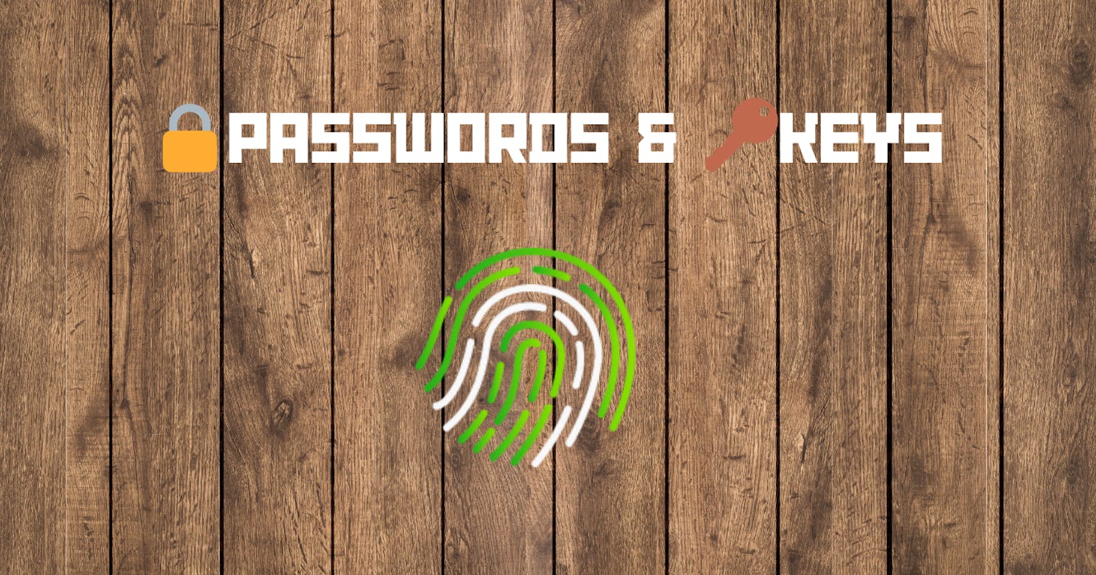 Passwords vs  Keys