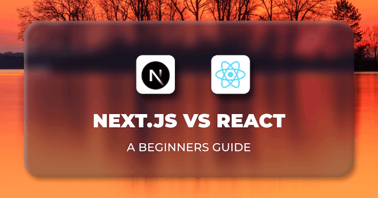 😳 Next.js vs React - A Beginner's Guide