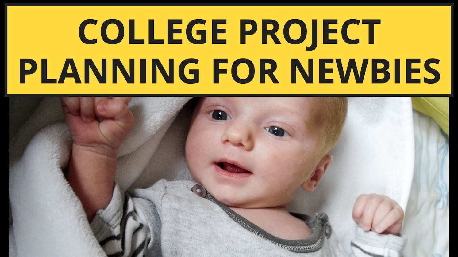 College Project Planning for Newbies