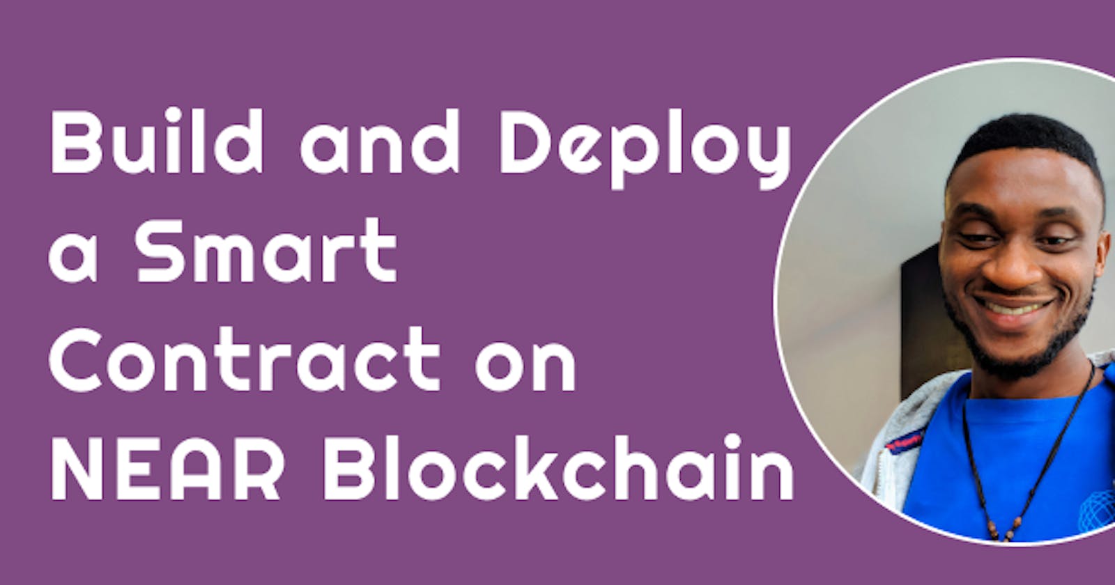 Build and Deploy a Smart Contract on NEAR Blockchain