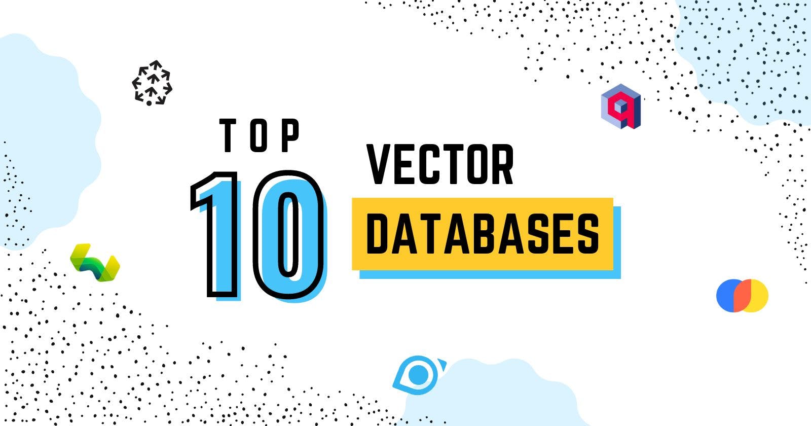 Top 10 Vector Databases in 2023