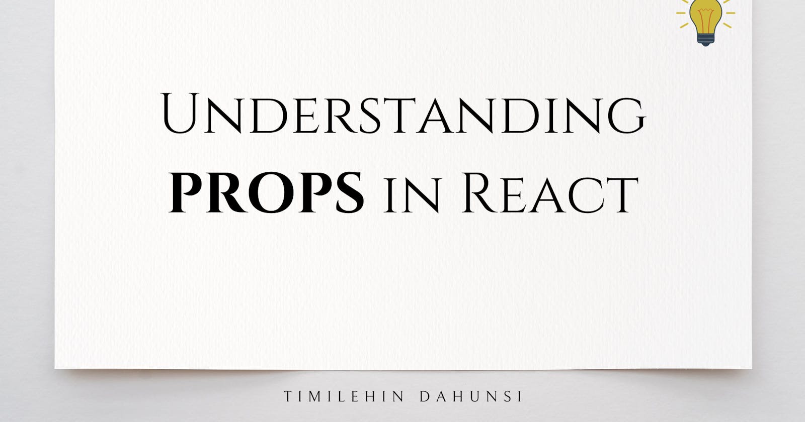 Understanding Props in React