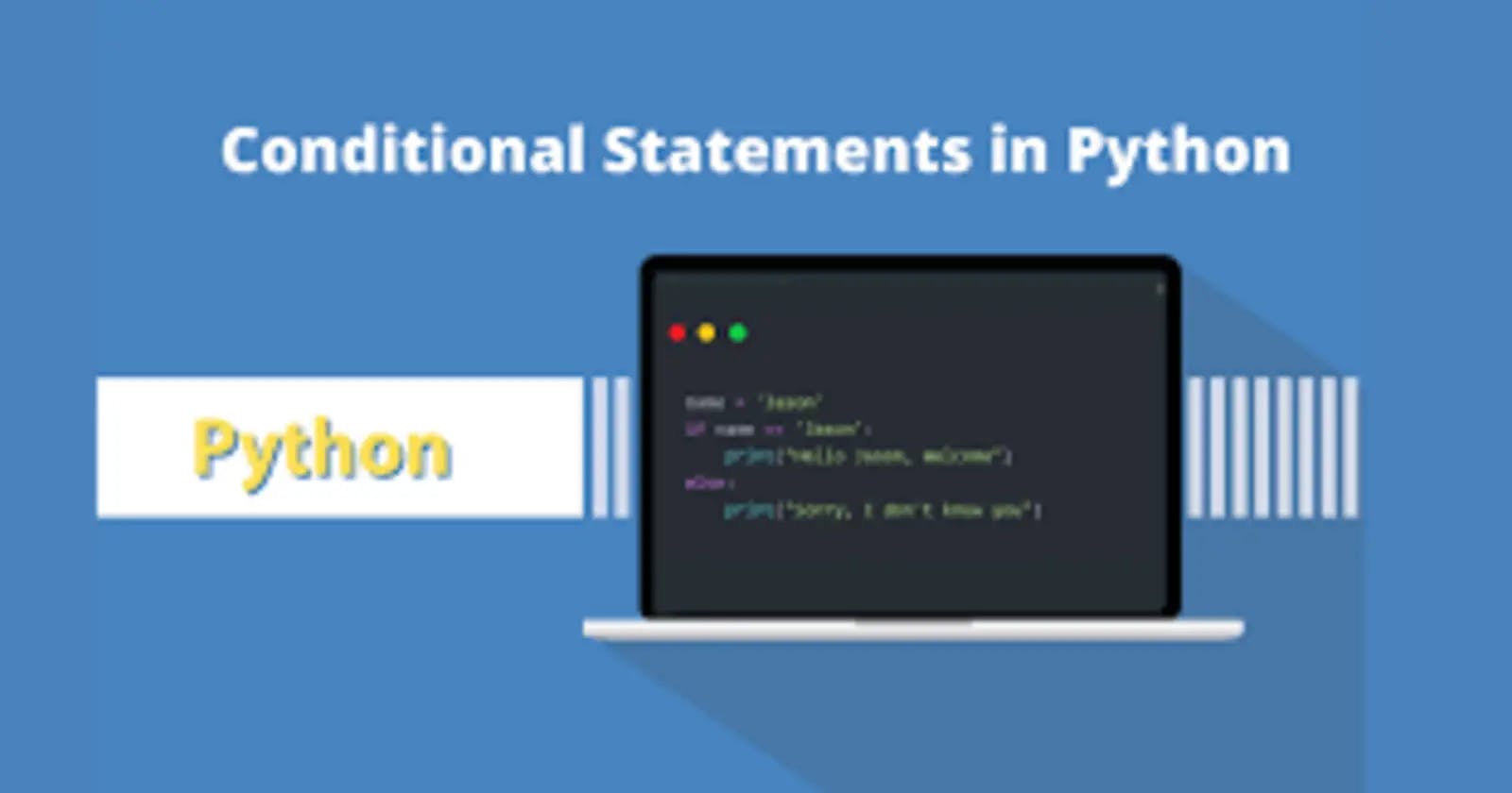 Mastering Conditional In Python