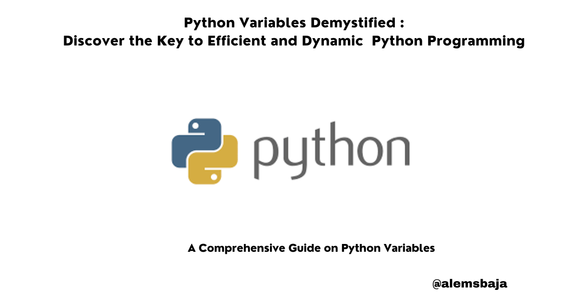 Python Variables Demystified: Discover The Key To Efficient And Dynamic ...