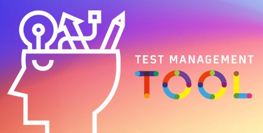 Importance Of A Test Management Tool For Your Project