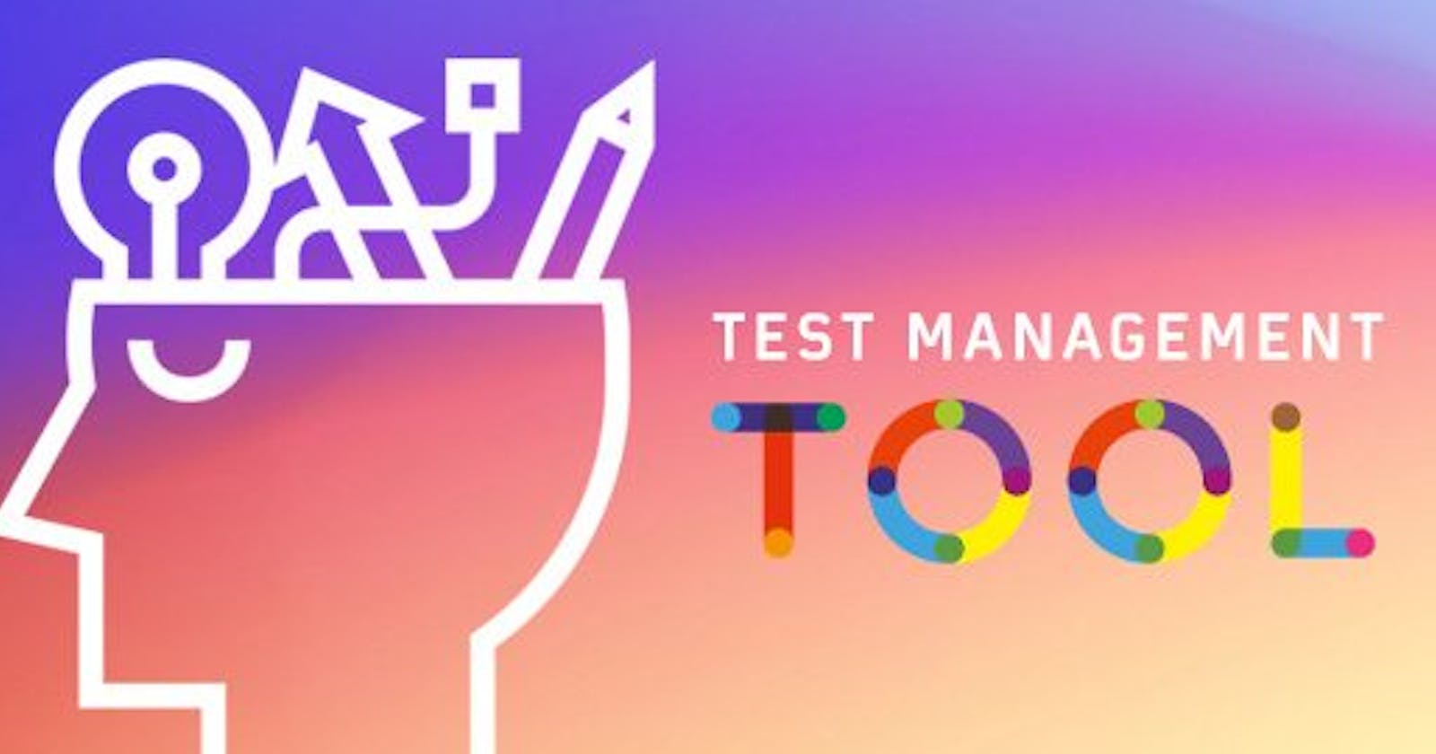 Importance Of A Test Management Tool For Your Project