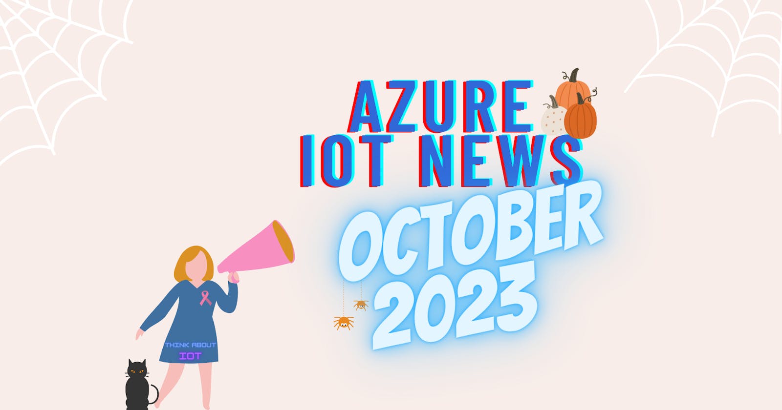 Azure IoT News – October 2023 by Think About IoT