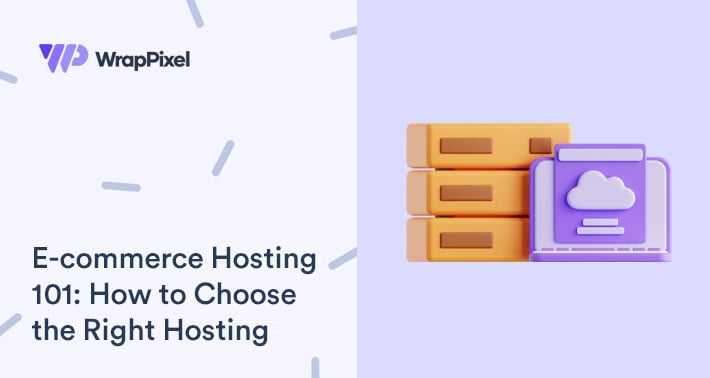 E-Commerce Hosting 101: How to Choose the Right Hosting Plan for Your Online Store?