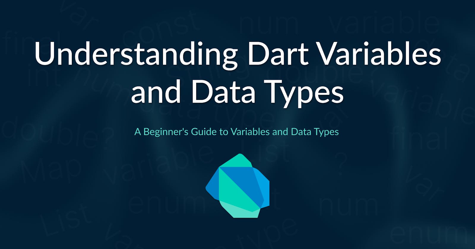 Understanding Dart Variables and Data Types