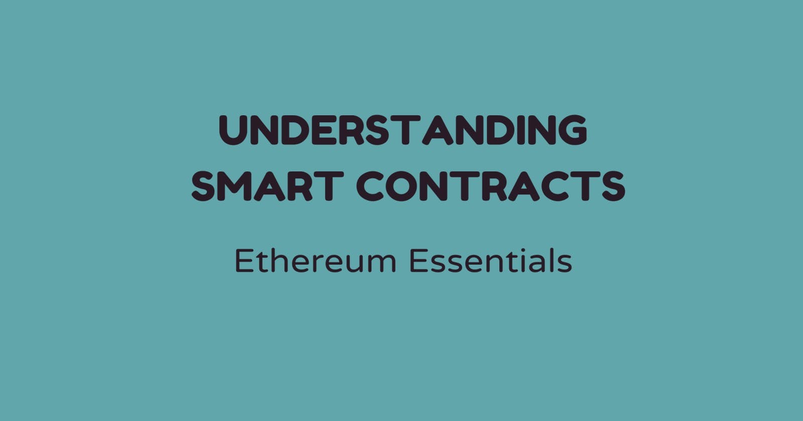 Understanding Smart Contracts and Ethereum Virtual Machine (EVM)