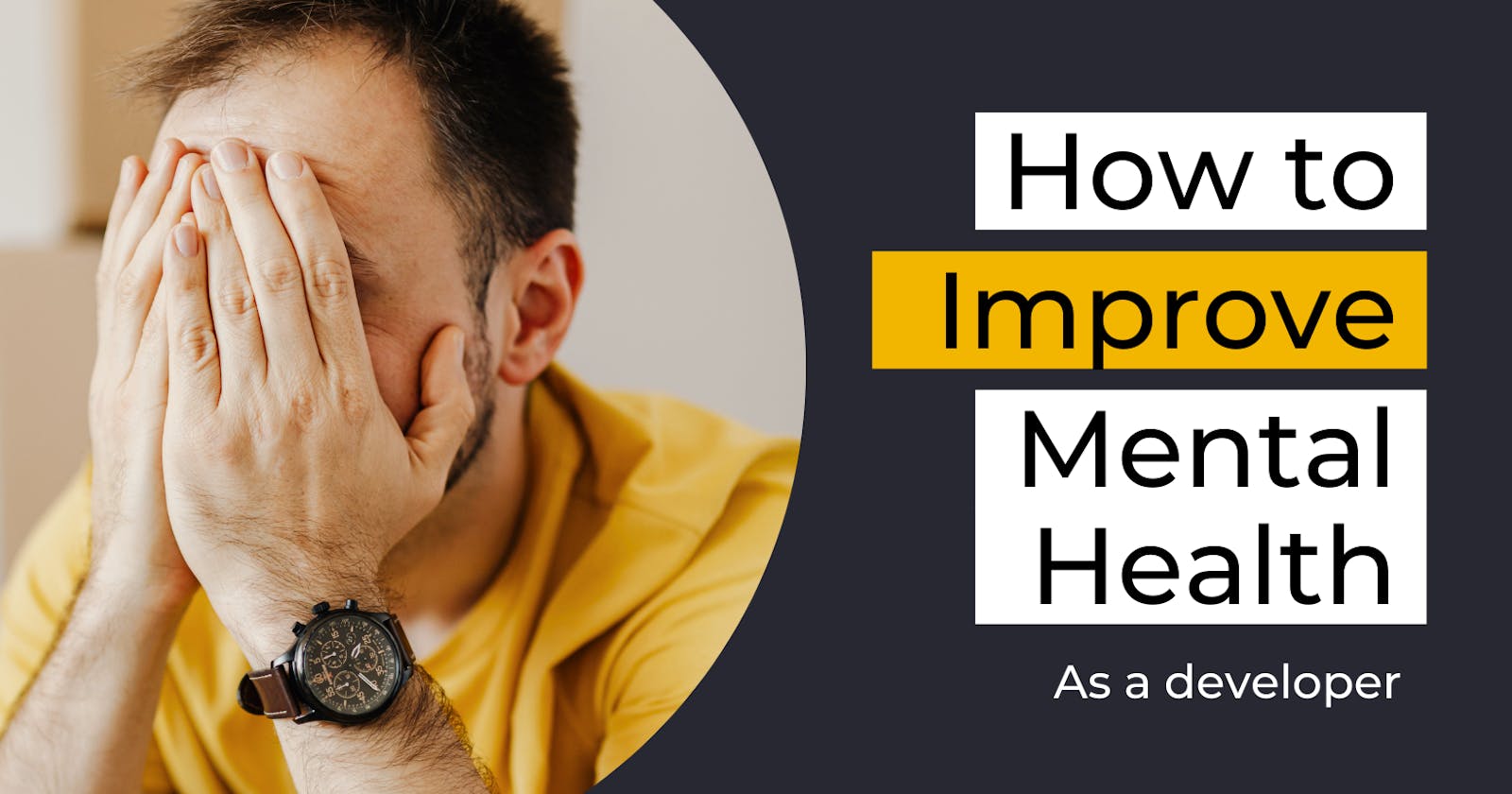 Take care of your Mental Health as a Developer